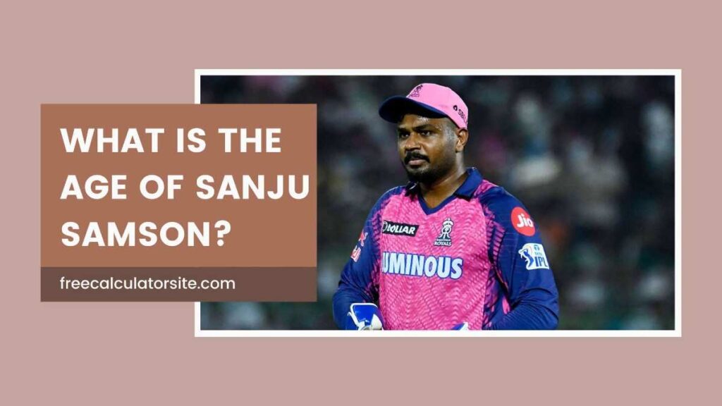 Sanju Samson Age