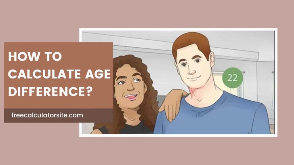 How to Calculate Age Difference