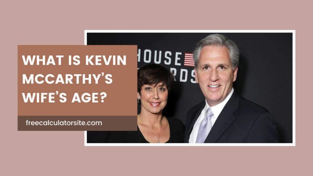 What Is Kevin McCarthy's Wife's Age