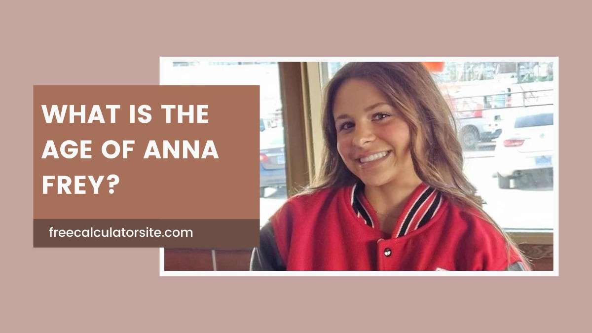 What is the Age of Anna Frey?