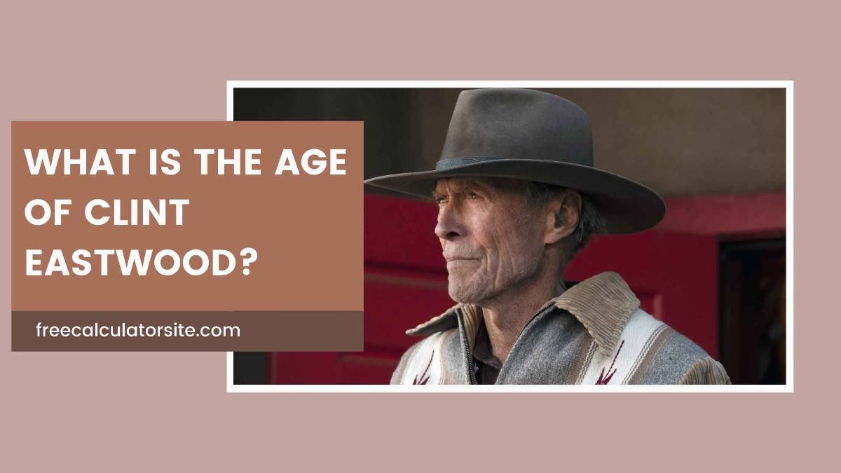 What is the Age of Clint Eastwood?