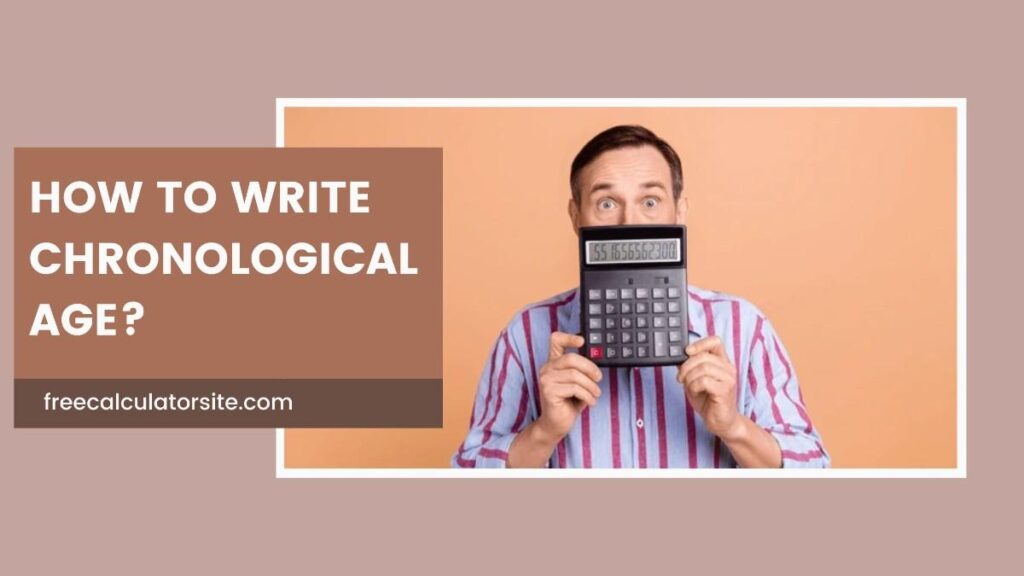 How to Write Chronological Age