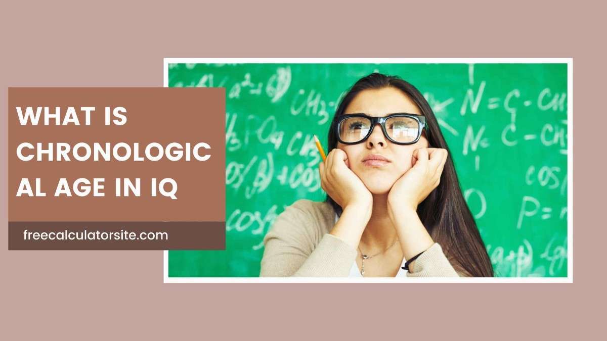 What is Chronological Age in IQ?